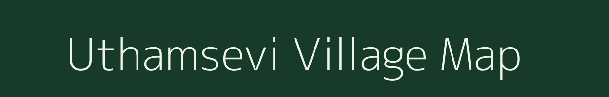 Uthamsevi village map in Tamil Nadu