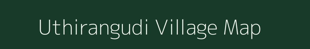 Uthirangudi village map in Tamil Nadu