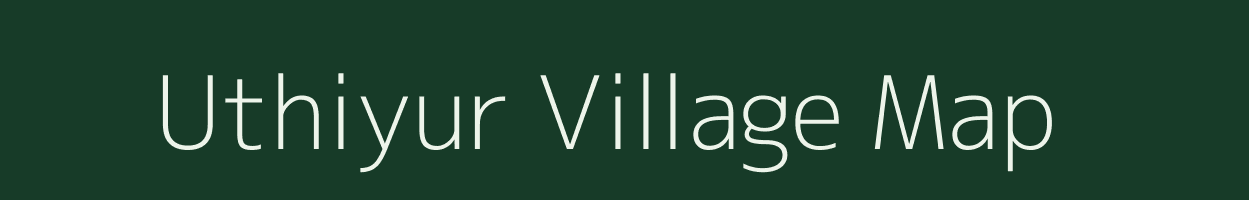 Uthiyur village map in Tamil Nadu