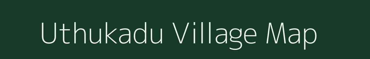 Uthukadu village map in Tamil Nadu