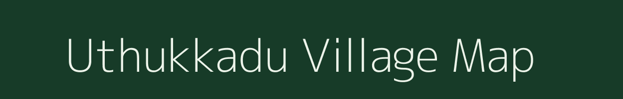 Uthukkadu village map in Tamil Nadu