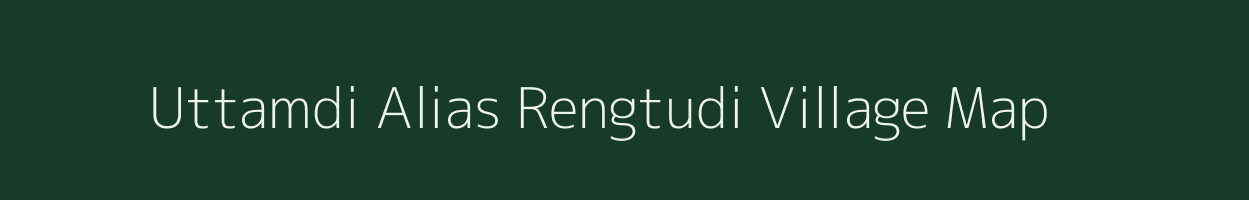 Uttamdi Alias Rengtudi village map in West Bengal