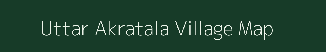 Uttar Akratala village map in West Bengal