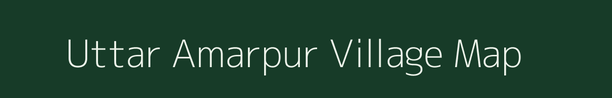 Uttar Amarpur village map in West Bengal