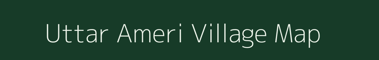 Uttar Ameri village map in Assam