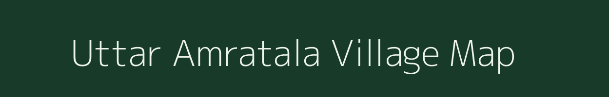 Uttar Amratala village map in West Bengal