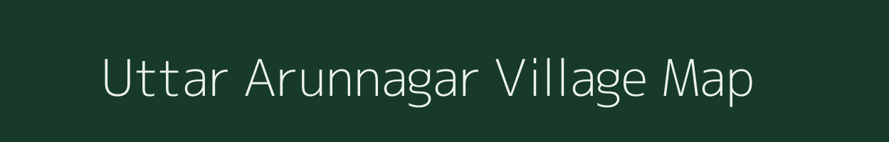 Uttar Arunnagar village map in West Bengal