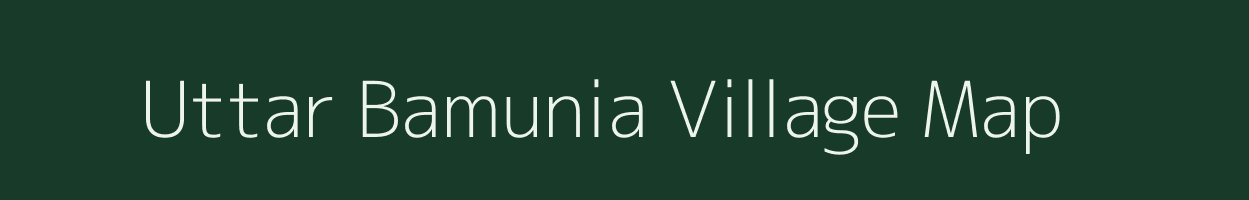 Uttar Bamunia village map in West Bengal