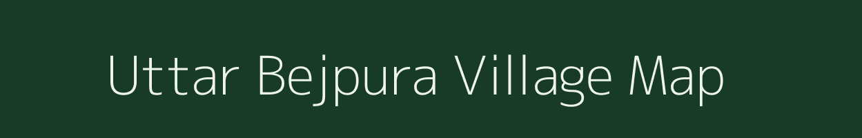 Uttar Bejpura village map in West Bengal