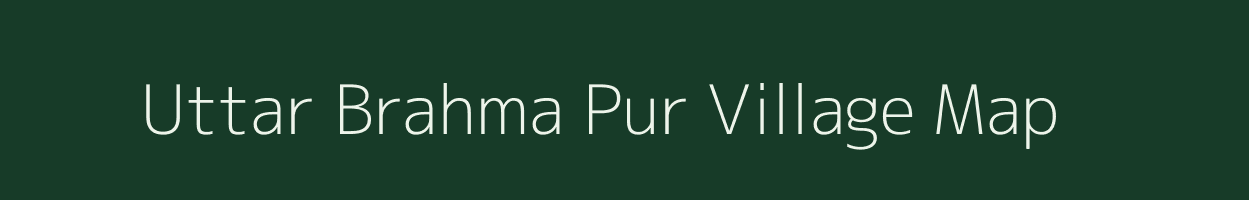 Uttar Brahma Pur village map in West Bengal