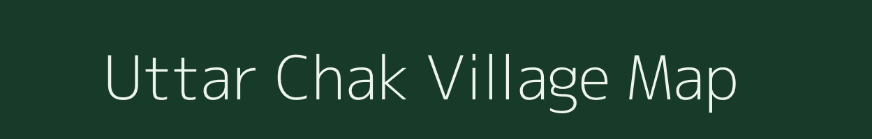 Uttar Chak village map in West Bengal