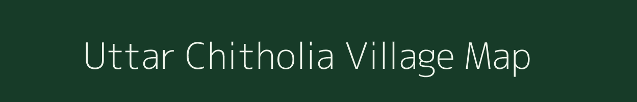 Uttar Chitholia village map in West Bengal