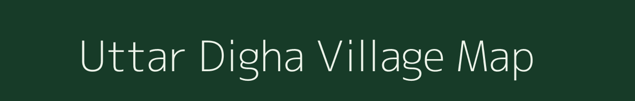 Uttar Digha village map in West Bengal