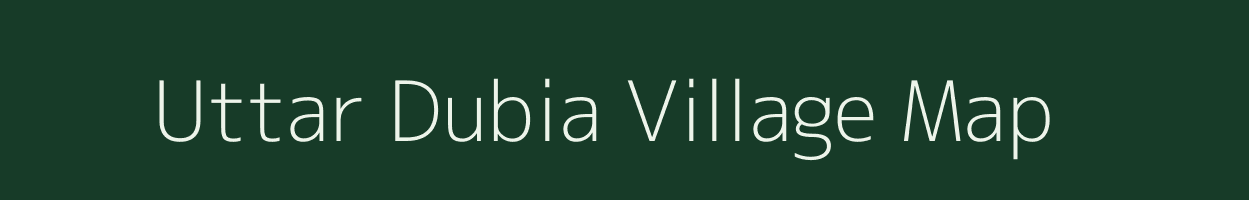 Uttar Dubia village map in Assam