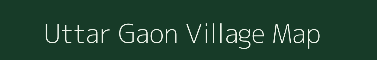 Uttar Gaon village map in Uttar Pradesh