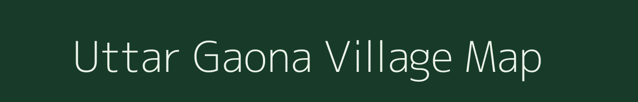 Uttar Gaona village map in Uttar Pradesh