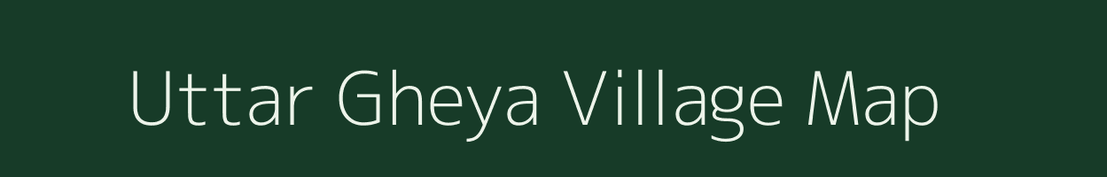 Uttar Gheya village map in Uttar Pradesh