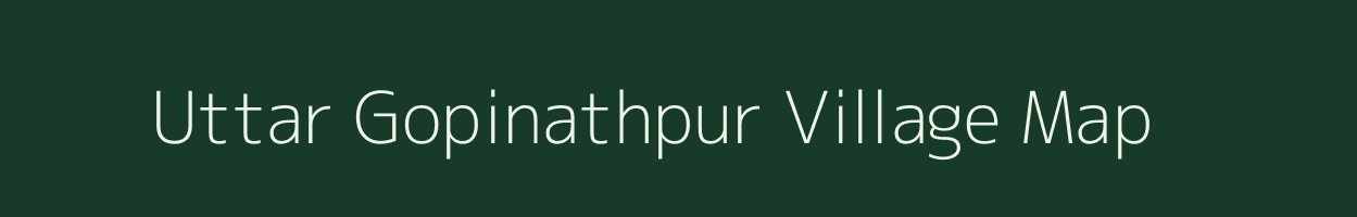 Uttar Gopinathpur village map in West Bengal