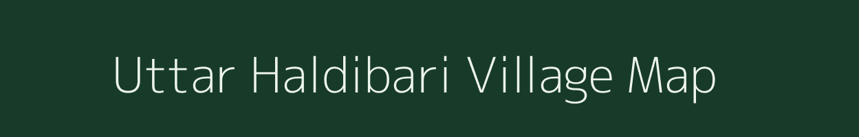 Uttar Haldibari village map in West Bengal