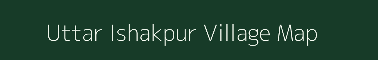 Uttar Ishakpur village map in West Bengal