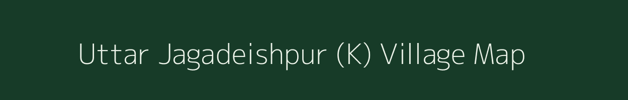 Uttar Jagadeishpur (K) village map in West Bengal