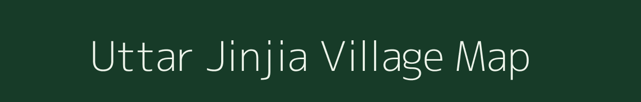 Uttar Jinjia village map in Assam