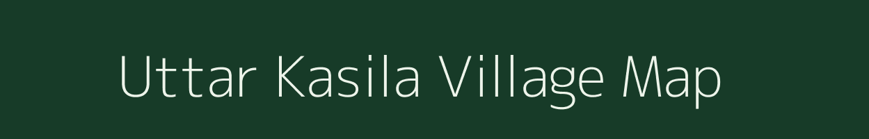 Uttar Kasila village map in West Bengal