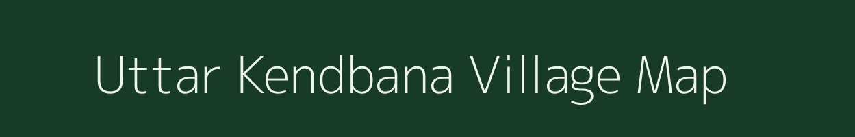 Uttar Kendbana village map in West Bengal