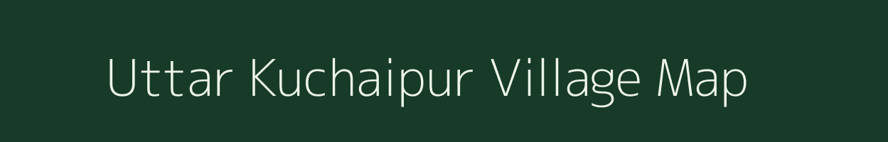 Uttar Kuchaipur village map in West Bengal