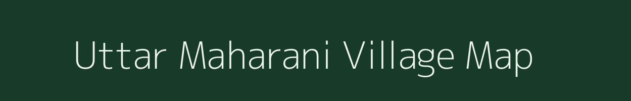 Uttar Maharani village map in Tripura