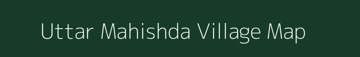 Uttar Mahishda village map in West Bengal