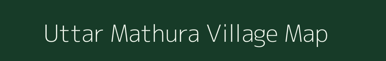 Uttar Mathura village map in West Bengal