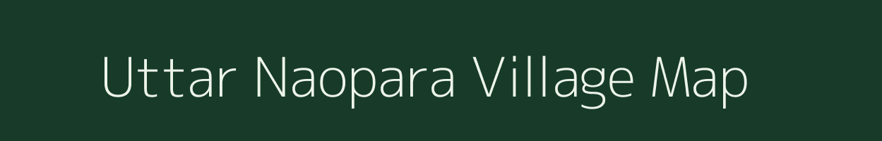 Uttar Naopara village map in West Bengal