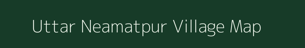 Uttar Neamatpur village map in West Bengal