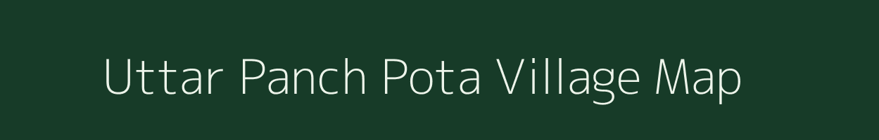 Uttar Panch Pota village map in West Bengal