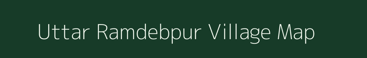 Uttar Ramdebpur village map in West Bengal