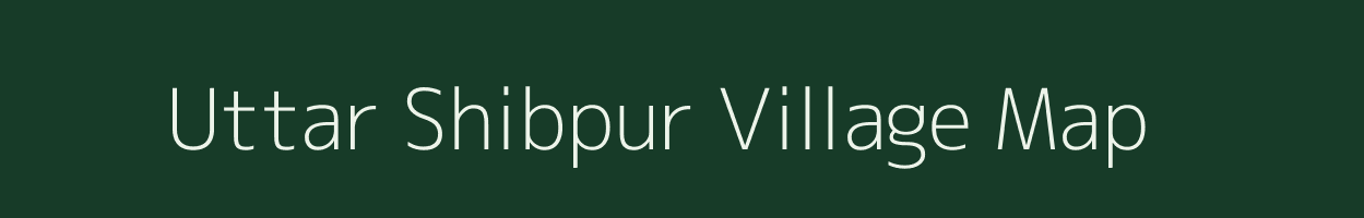 Uttar Shibpur village map in West Bengal