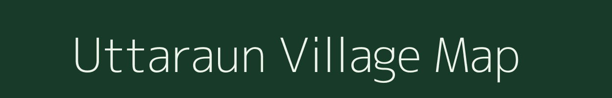 Uttaraun village map in Uttarakhand