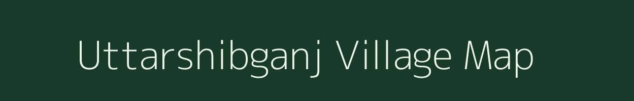 Uttarshibganj village map in West Bengal