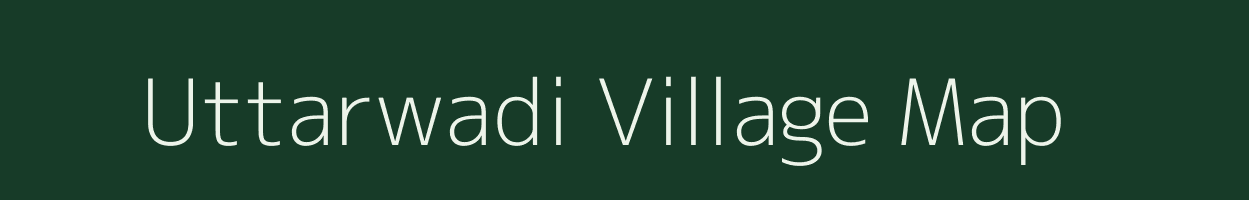 Uttarwadi village map in Maharashtra