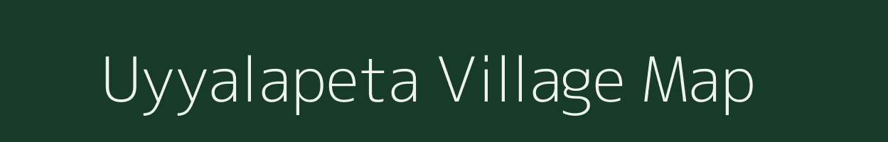 Uyyalapeta village map in Andhra Pradesh