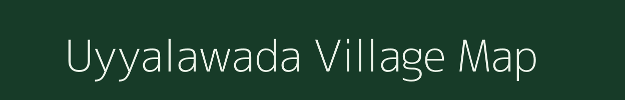 Uyyalawada village map in Andhra Pradesh
