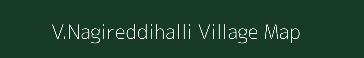 V.Nagireddihalli village map in Karnataka