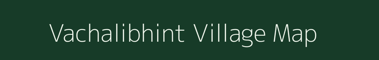 Vachalibhint village map in Gujarat