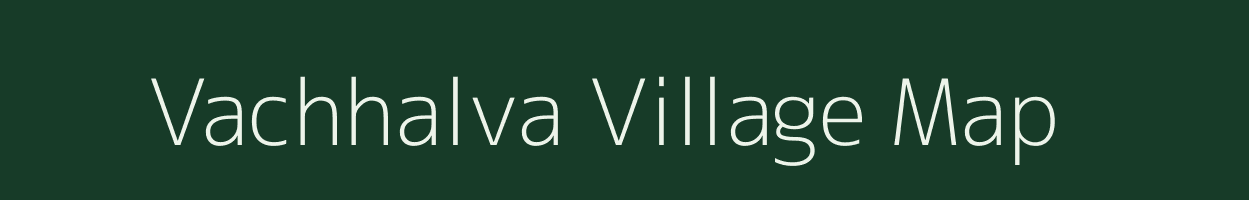 Vachhalva village map in Gujarat