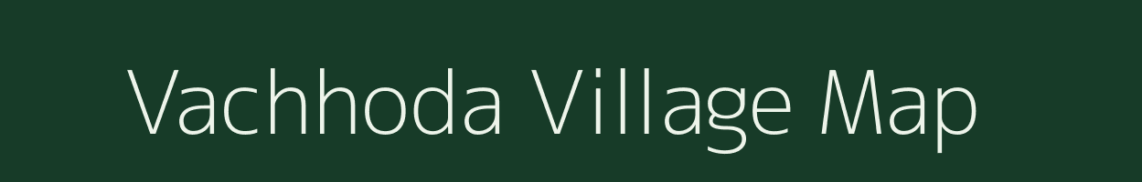 Vachhoda village map in Gujarat