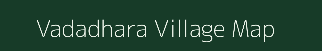 Vadadhara village map in Gujarat