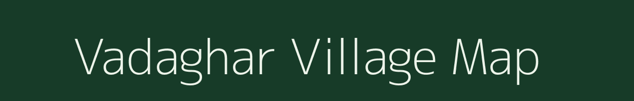 Vadaghar village map in Maharashtra