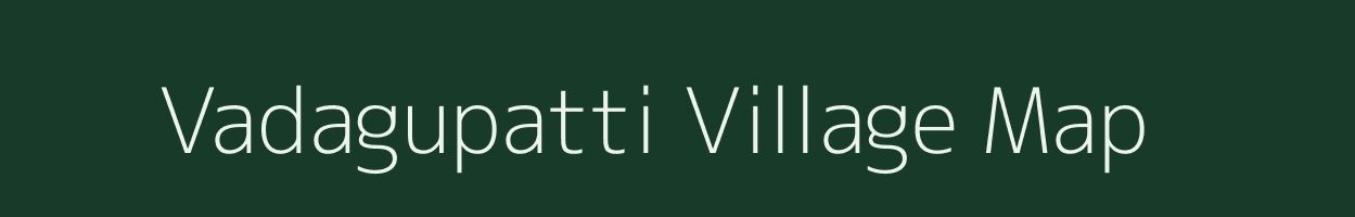 Vadagupatti village map in Tamil Nadu