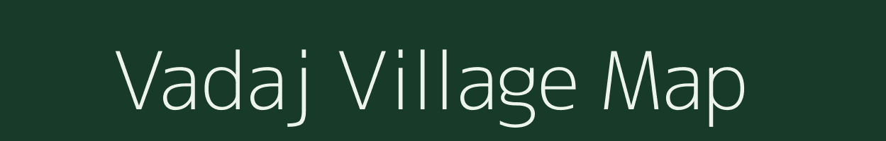 Vadaj village map in Gujarat